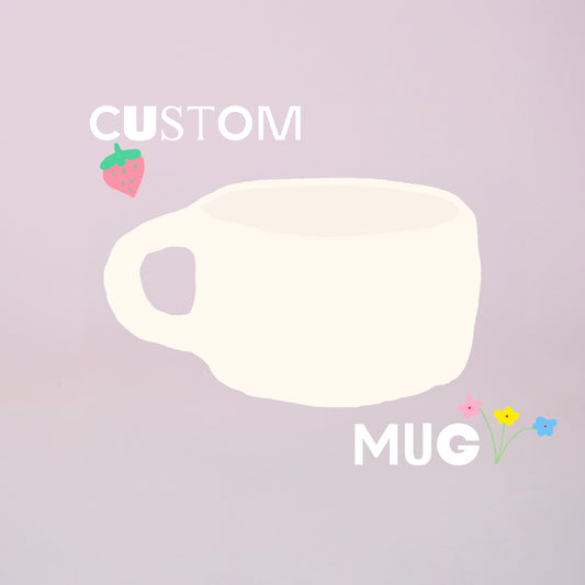 CUSTOM MUG